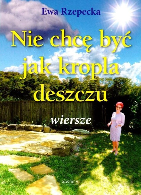 Nie chcę być jak kropla deszczu