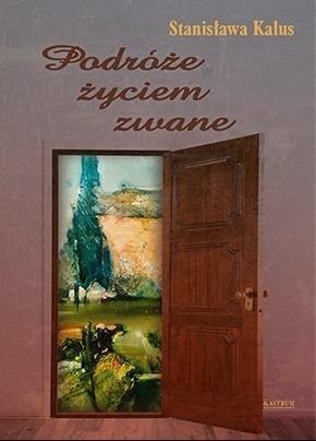 Podróże życiem zwane