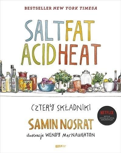 SALT FAT ACID HEAT. Cztery składniki