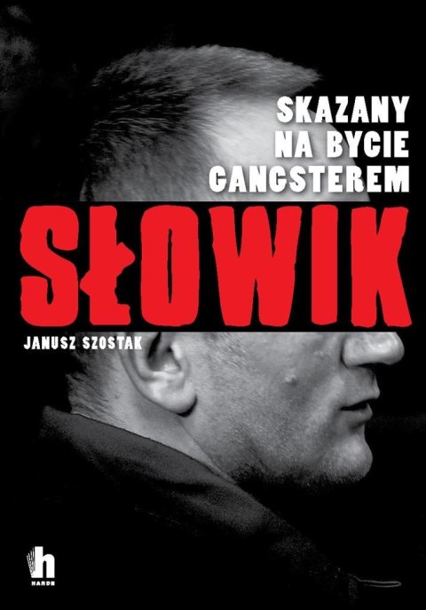 Słowik. Skazany na bycie gangsterem.