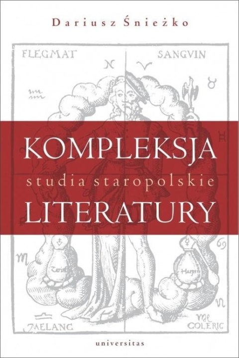 Kompleksja literatury. Studia staropolskie