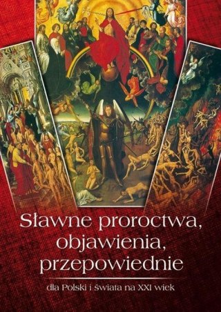 Sławne proroctwa, objawienia, przepowiednie...