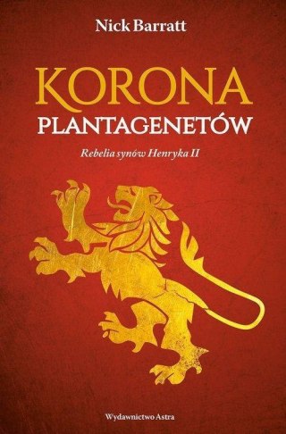 Korona Plantagenetów. Rebelia synów Henryka II