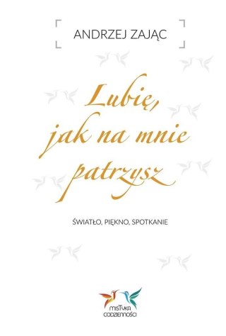 Lubię, jak na mnie patrzysz