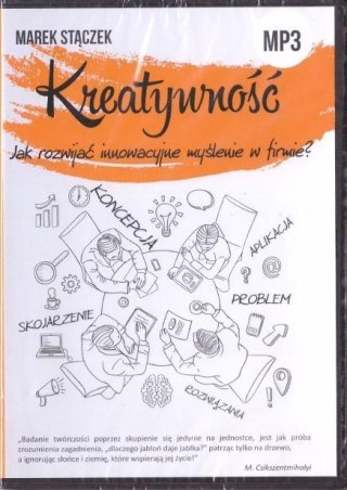 Kreatywność. Jak rozwijać innowacyjne myślenie..CD