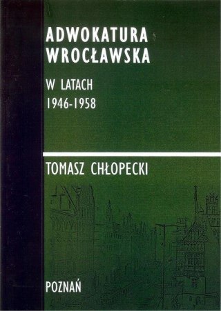 Adwokatura Wrocławska w latach 1946-1958