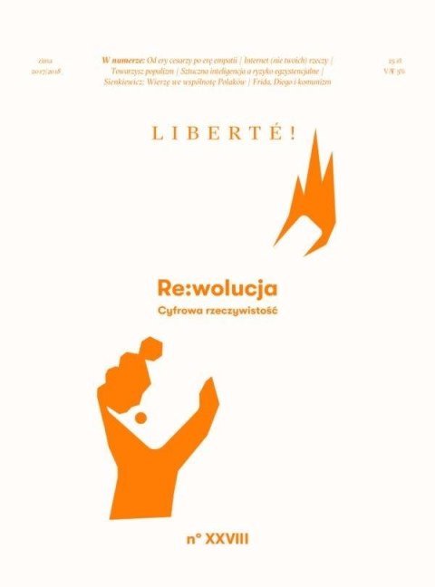 Liberte! nr.28 RE:wolucja. Cyfrowa rzeczywistość