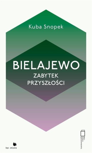 Bielajewo. Zabytek przyszłości