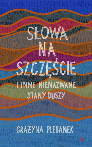 Słowa na szczęście i inne nienazwane stany duszy