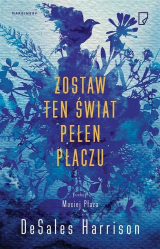 Zostaw ten świat pełen płaczu