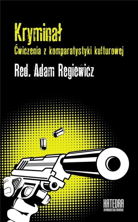 Kryminał. Ćwiczenia z komparatystyki kulturowej