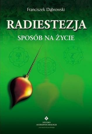 Radiestezja. Sposób na życie