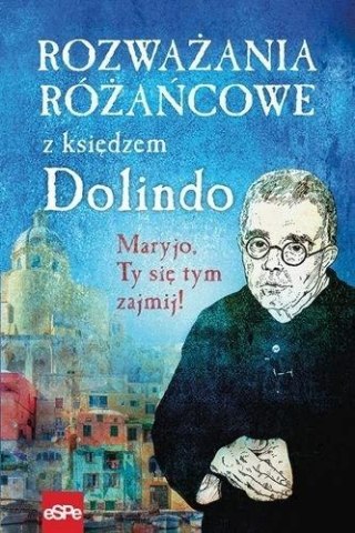 Rozważania różańcowe z księdzem Dolindo