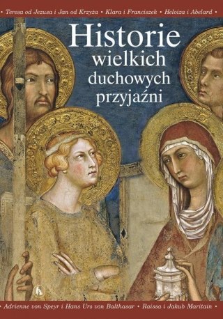 Historie wielkich duchowych przyjaźni