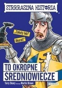 To okropne średniowiecze