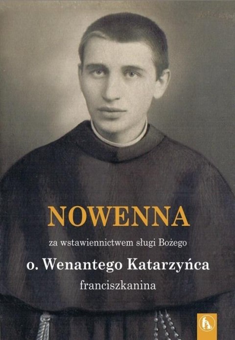 Wenanty Katarzyniec. Nowenna za wstawiennictwem