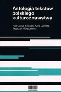 Antologia tekstów polskiego kulturoznawstwa