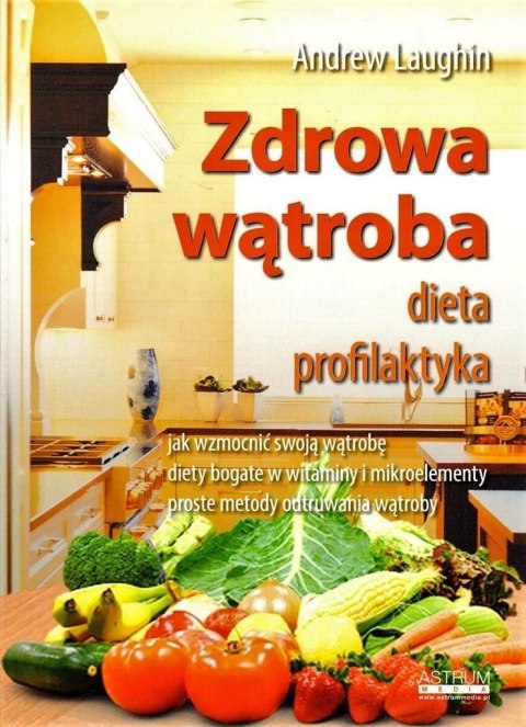 Zdrowa wątroba. Dieta. Profilaktyka