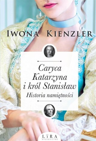 Caryca Katarzyna i król Stanisław. Historia..