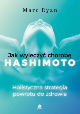 Jak wyleczyć chorobę Hashimoto