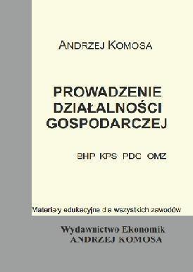 Prowadzenie działalności gosp.(BHP, KPS, PDG, OMZ)