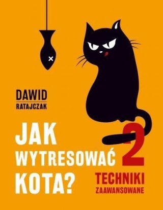 Jak wytresować kota 2 Techniki zaawansowane