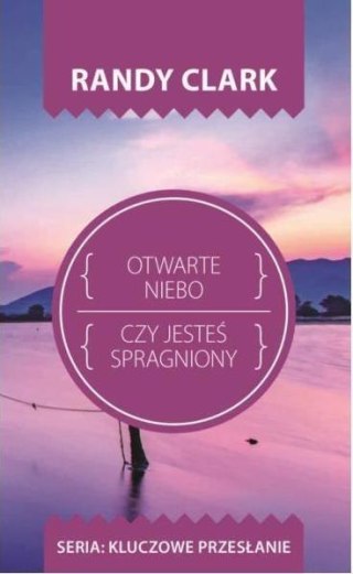 Kluczowe przesłanie. Otwarte niebo