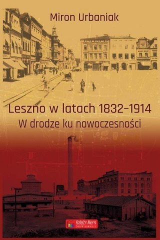 Leszno w latach 1832-1914