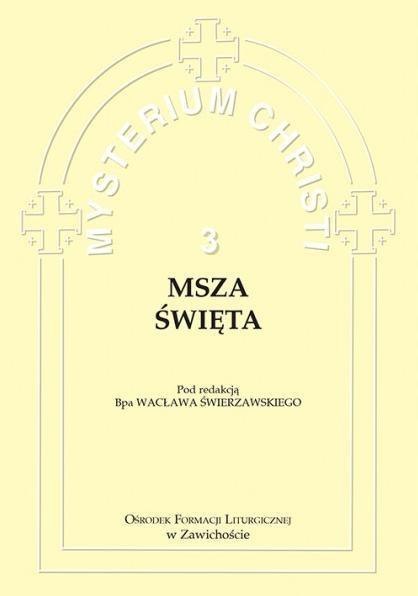 Mysterium Christi 3. Msza Święta