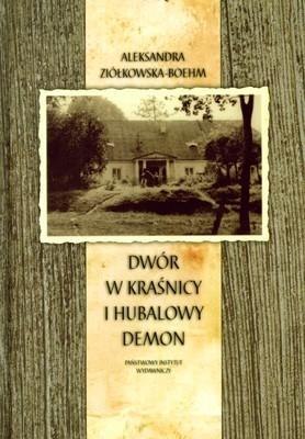 Dwór w Kraśnicy i hubalowy demon