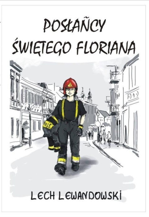 Posłańcy świętego Floriana