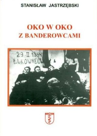 Oko w oko z banderowcami