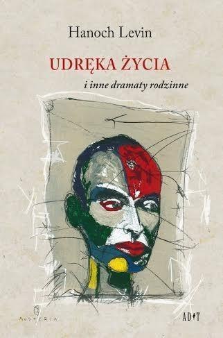 Udręka życia i inne dramaty rodzinne