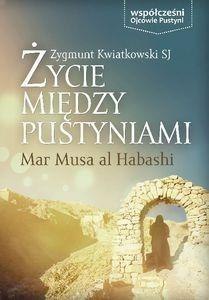 Życie między pustyniami - Mar Musa Al Habashi