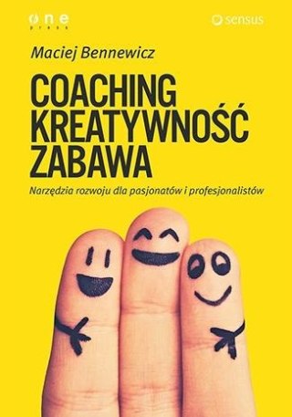 Coaching, kreatywność, zabawa. Narzędzia rozwoju..