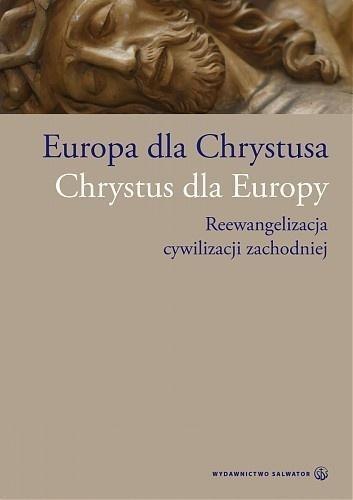 Europa dla Chrystusa. Chrystus dla Europy