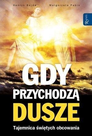 Gdy przychodzą dusze. Tajemnica świętych obcowania