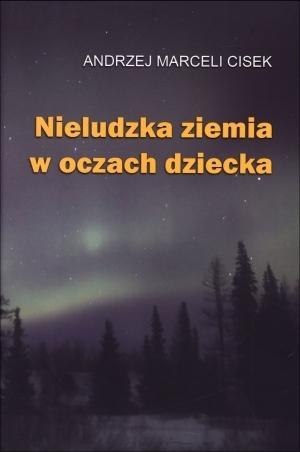 Nieludzka ziemia w oczach dziecka