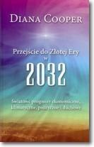 Przejście do Złotej Ery w 2032