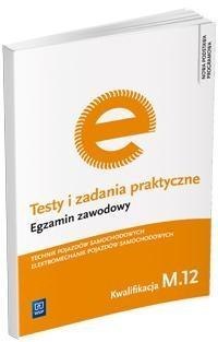 Testy i zad. prakt. Tech. pojazdów sam. kwal. M.12