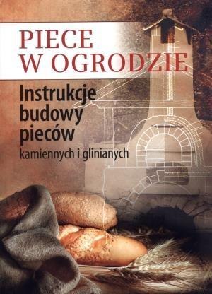 Piece w ogrodzie. Instrukcje budowy pieców...