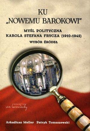 Ku "Nowemu barokowi". Myśl polityczna K.S. Frycza