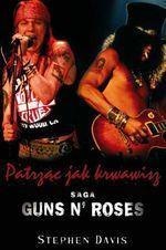 Patrząc jak krwawisz. Saga Guns N' Roses w.2011