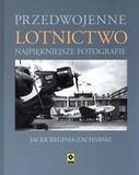 Przedwojenne Lotnictwo. Najpiękniejsze fotografie