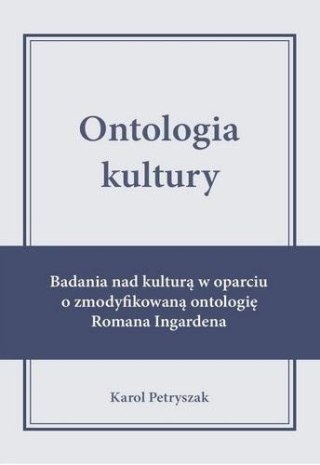 Ontologia kultury. Badania nad kulturą w oparciu..