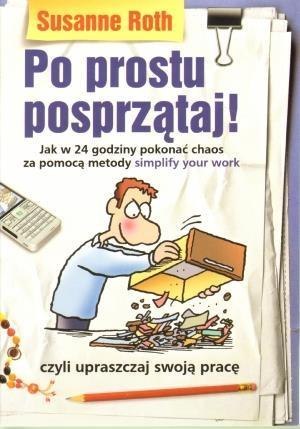 Po prostu posprzątaj! Jak w 24 godziny pokonać ..