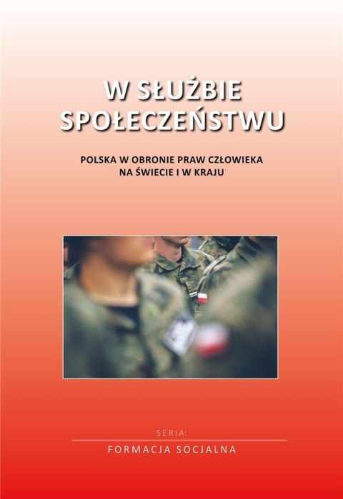 W służbie społeczeństwu. Polska w obronie praw...