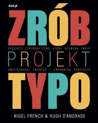 Zrób projekt typo. Projekty typograficzne