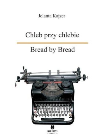 Chleb przy chlebie. Bread by Bread