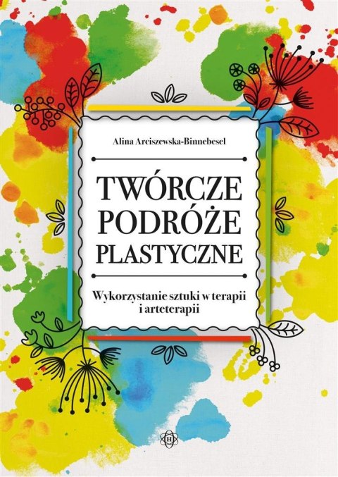 Twórcze podróże plastyczne. Wykorzystanie sztuk..